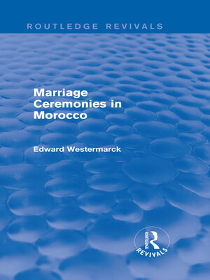 cover image of Marriage Ceremonies in Morocco (Routledge Revivals)